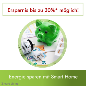 Bis zu 30%* Energiesparen mit Smart Home